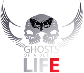 Ghosts Of A Better Life